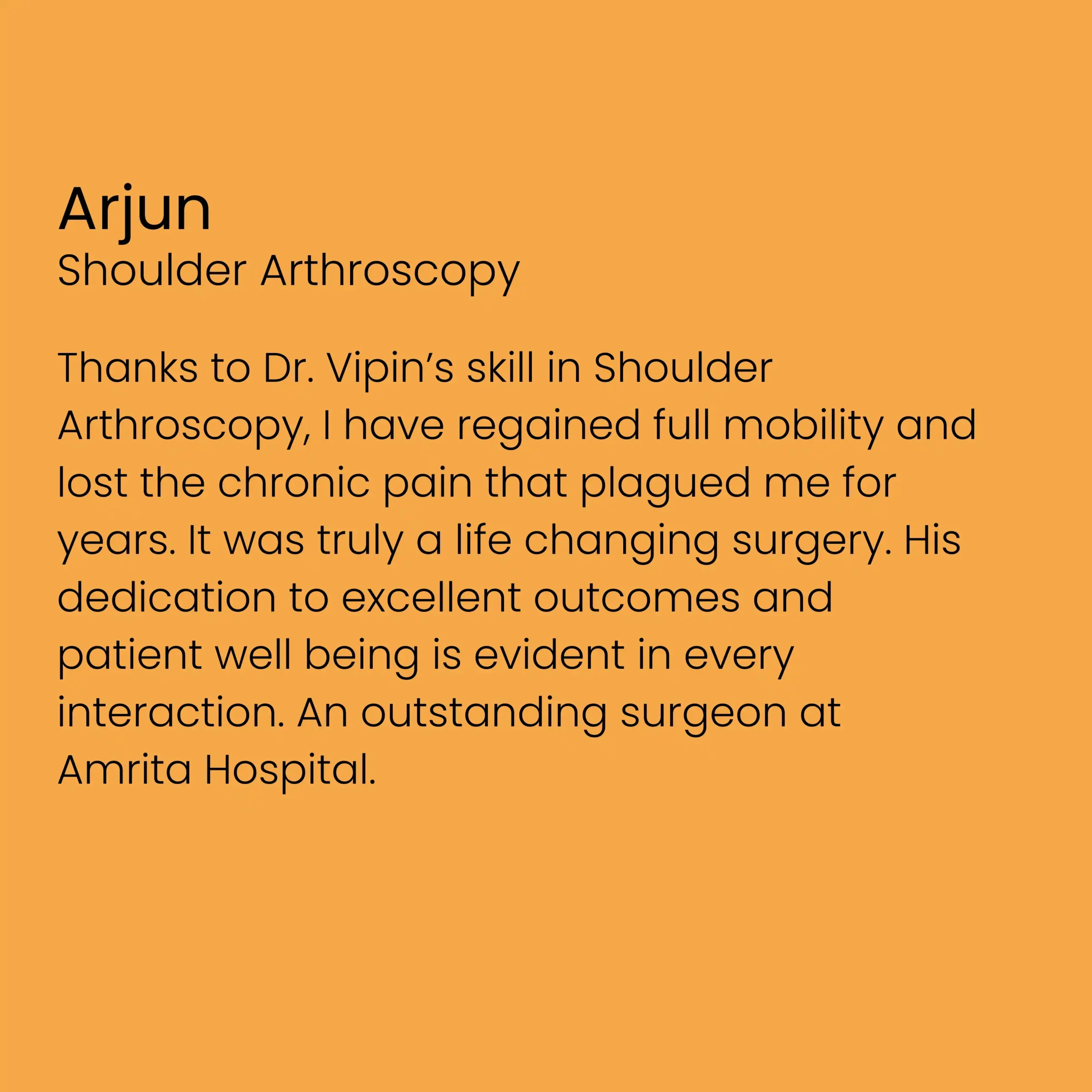 testimonial of arjun had a good review about dr vipin mohan