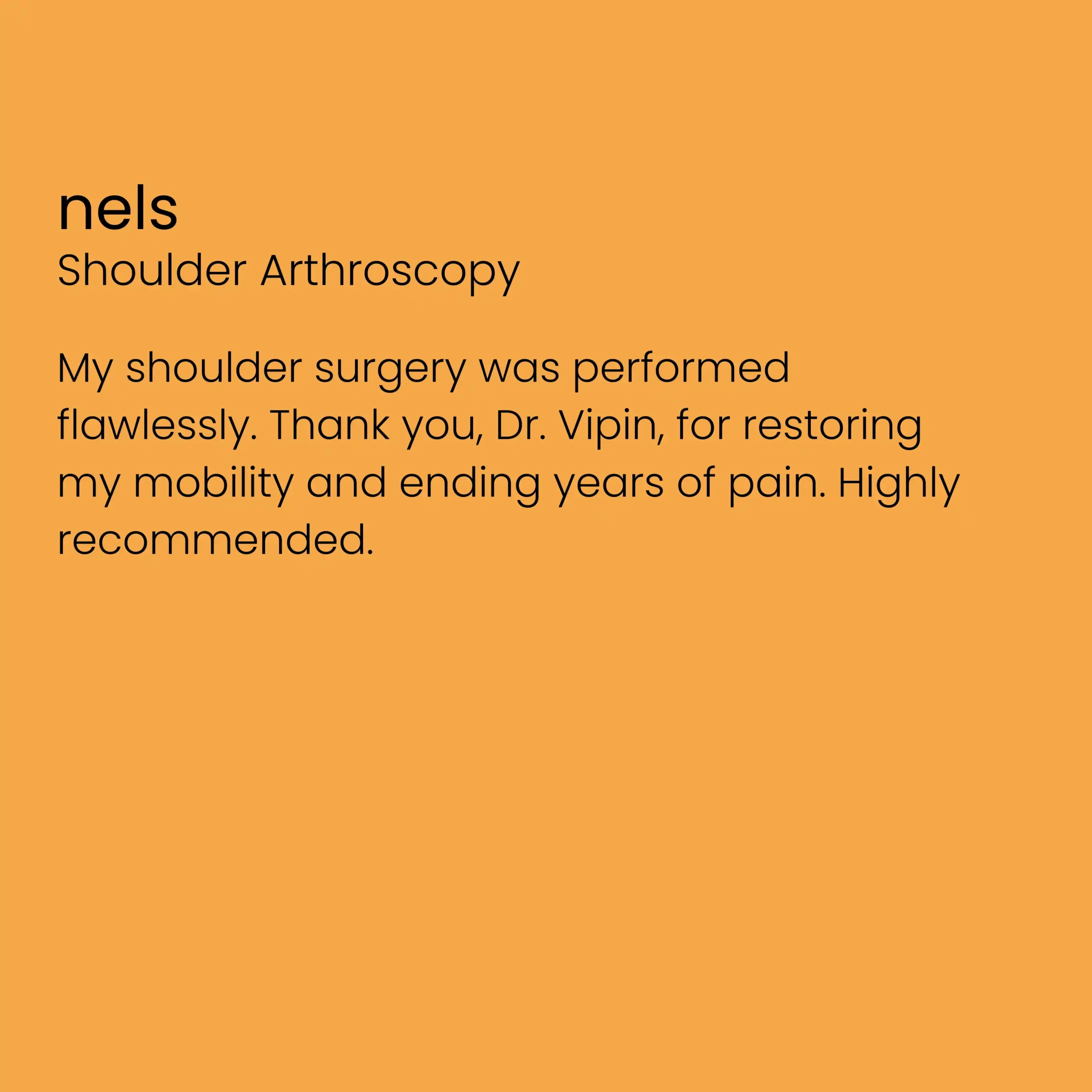 testimonial of nels had a good review about dr vipin mohan